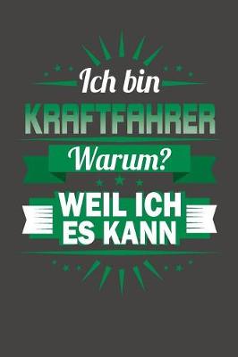 Book cover for Ich Bin Kraftfahrer - Warum? Weil Ich Es Kann