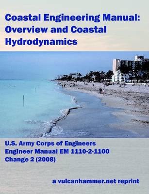 Book cover for Coastal Engineering Manual: Overview And Coastal Hydrodynamics