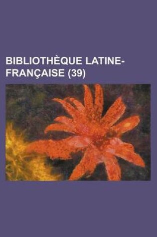 Cover of Bibliotheque Latine-Francaise (39)