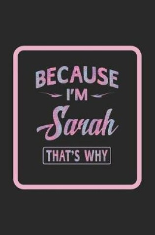 Cover of Because I'm Sarah That's Why