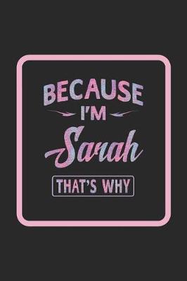 Book cover for Because I'm Sarah That's Why