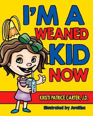 Book cover for I'm a Weaned Kid Now