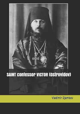 Book cover for SAINT confessor VICTOR (Ostrovidov)