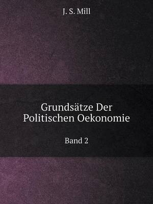 Book cover for Grundsätze Der Politischen Oekonomie Band 2