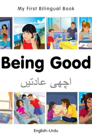Cover of My First Bilingual Book -  Being Good (English-Urdu)