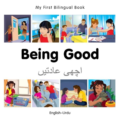 Cover of My First Bilingual Book -  Being Good (English-Urdu)