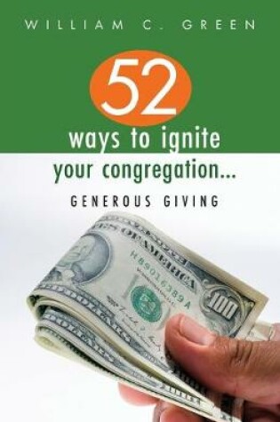 Cover of 52 Ways to Ignite Your Congregation... Generous Giving