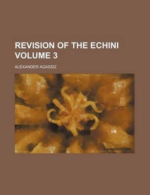 Book cover for Revision of the Echini Volume 3