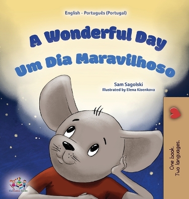 Cover of A Wonderful Day (English Portuguese Portugal Bilingual Children's Book)