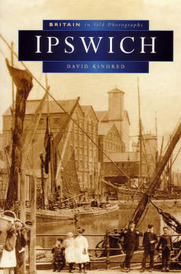 Book cover for Ipswich in Old Photographs