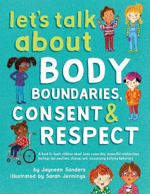 Book cover for Let's Talk About Body Boundaries, Consent and Respect