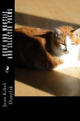 Book cover for Rudy and Mootsie and Selected Poems