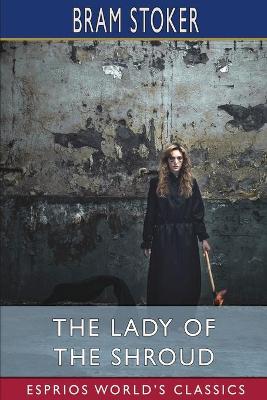 Book cover for The Lady of the Shroud (Esprios Classics)