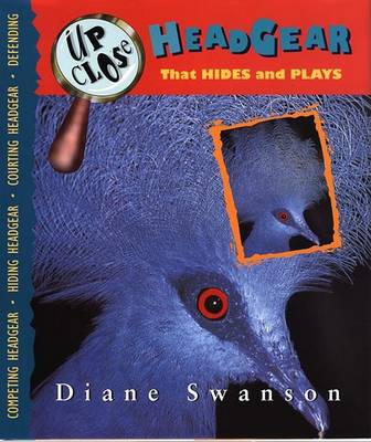 Book cover for Up Close: Headgear That Hides and Plays