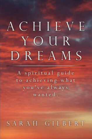 Cover of Achieve Your Dreams