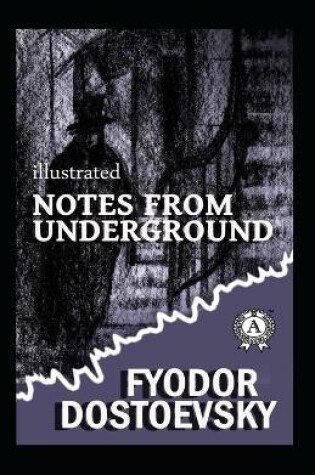 Cover of Notes from Underground Illustrated