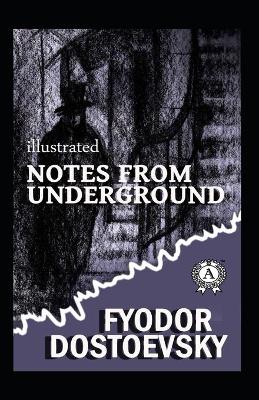 Book cover for Notes from Underground Illustrated