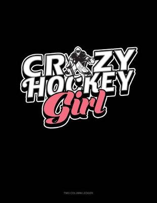 Book cover for Crazy Hockey Girl