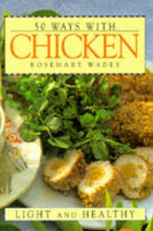 Cover of 50 Ways with Chicken