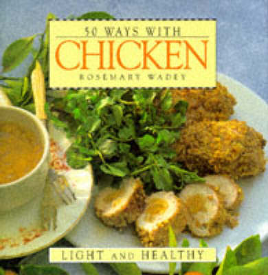 Book cover for 50 Ways with Chicken