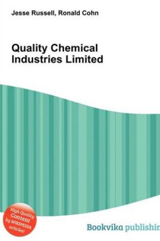 Cover of Quality Chemical Industries Limited