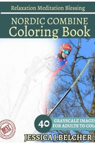 Cover of Nordic Combine Coloring Book for Adults Relaxation Meditation Blessing