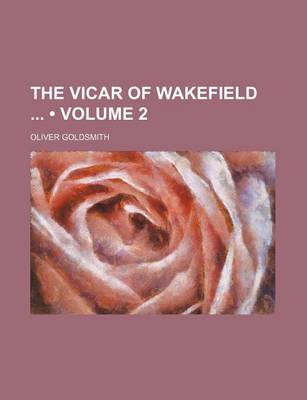 Book cover for The Vicar of Wakefield (Volume 2)