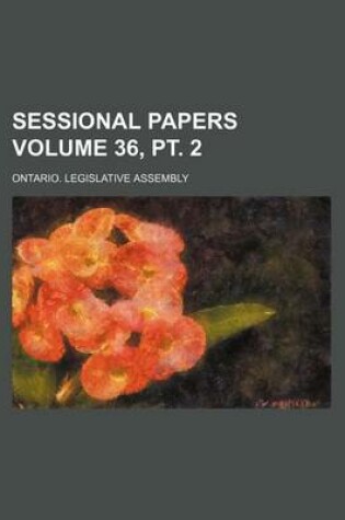 Cover of Sessional Papers Volume 36, PT. 2