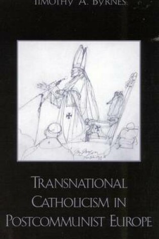 Cover of Transnational Catholicism in Post-Communist Europe