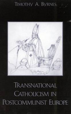 Cover of Transnational Catholicism in Post-Communist Europe