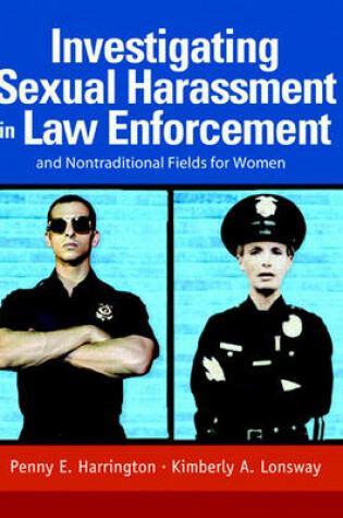 Cover of Investigating Sexual Harassment in Law Enforcement and Nontraditional Fields for Women