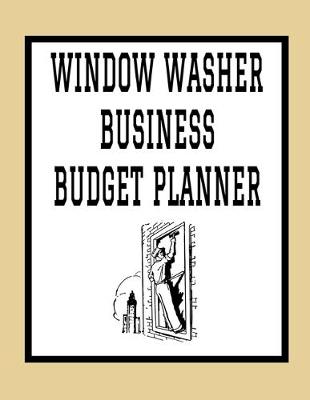 Book cover for Window Washer Business Budget Planner