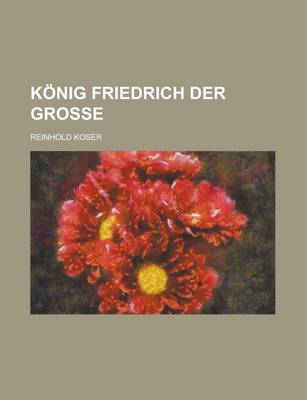 Book cover for Konig Friedrich Der Grosse