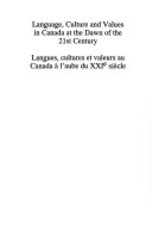 Cover of Language, Culture and Values in Canada at the Dawn of the 21st Century