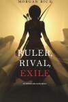 Book cover for Ruler, Rival, Exile (Of Crowns and Glory-Book 7)