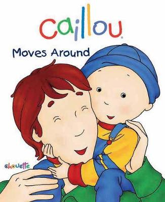 Book cover for Caillou Moves Around