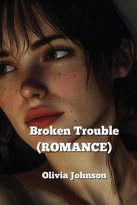 Book cover for Broken Trouble (ROMANCE)