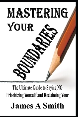 Cover of Mastering Your Boundaries