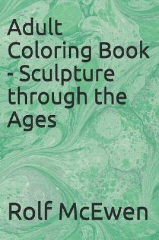 Cover of Adult Coloring Book - Sculpture Through the Ages