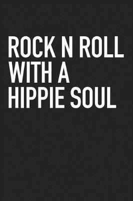 Book cover for Rock N Roll with a Hippie Soul