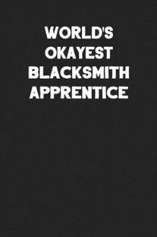 Cover of World's Okayest Blacksmith Apprentice