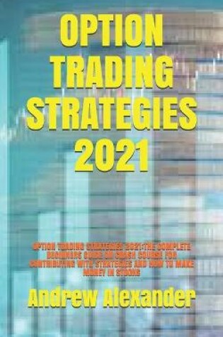 Cover of Option Trading Strategies 2021