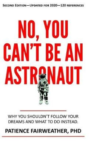 Cover of No You Can't be an Astronaut