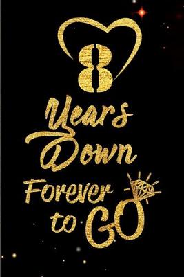 Book cover for 8 Years Down Forever to Go