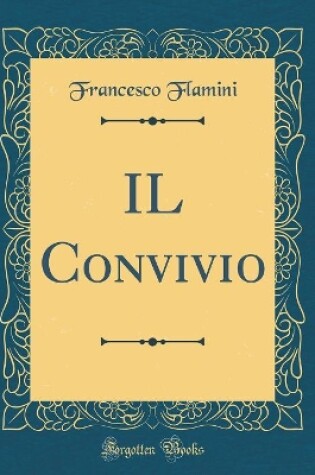 Cover of Il Convivio (Classic Reprint)