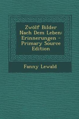 Cover of Zwolf Bilder Nach Dem Leben