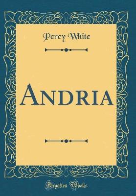 Book cover for Andria (Classic Reprint)