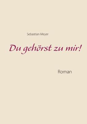 Book cover for Du gehörst zu mir!