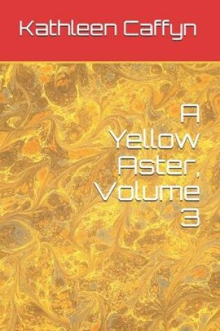 Cover of A Yellow Aster, Volume 3