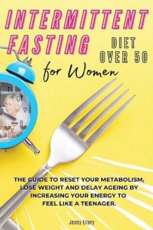 Cover of Intermittent Fasting Diet for Women Over 50